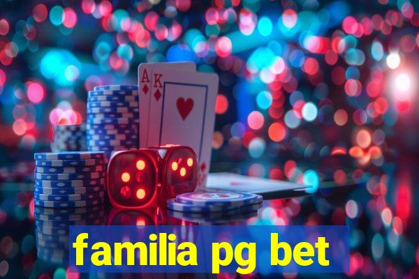 familia pg bet